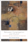 Image for Between congregation and church  : denomination and Christian life together