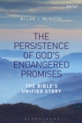Image for The persistence of God&#39;s endangered promises  : the Bible&#39;s unified story