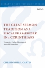 Image for The great sermon tradition as a fiscal framework in 1 Corinthians  : towards a Pauline theology of material possessions