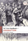 Image for T&amp;T Clark handbook of Anabaptism