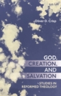 Image for God, creation, and salvation  : studies in reformed theology