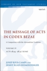 Image for The message of Acts in Codex BezaeVol. 4,: A comparison with the Alexandrian tradition, volume 4 Acts 18.24-28.31 Rome