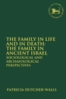 Image for The Family in Life and in Death: The Family in Ancient Israel