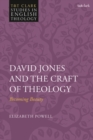 Image for David Jones and the Craft of Theology: Becoming Beauty