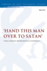 Image for &#39;Hand this man over to satan&#39;  : curse, exclusion and salvation in 1 Corinthians 5