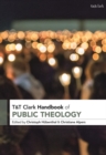 Image for T&amp;T Clark Handbook of Public Theology