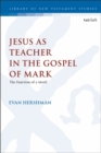 Image for Jesus as Teacher in the Gospel of Mark: The Function of a Motif