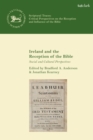 Image for Ireland and the reception of the Bible  : social and cultural perspectives
