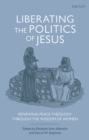 Image for Liberating the Politics of Jesus