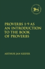 Image for Proverbs 1-9 as an Introduction to the Book of Proverbs