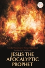 Image for Jesus the apocalyptic prophet