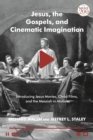 Image for Jesus, the Gospels and Cinematic Imagination
