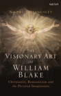 Image for The Visionary Art of William Blake
