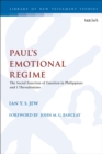 Image for Paul&#39;s emotional regime  : the social function of emotion in Philippians and 1 Thessalonians