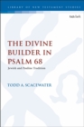 Image for The Divine Builder in Psalm 68: Jewish and Pauline Tradition