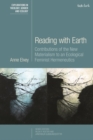Image for Reading With Earth: Contributions of the New Materialism to an Ecological Feminist Hermeneutics