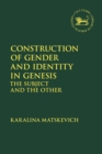 Image for Construction of gender and identity in Genesis  : the subject and the other