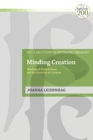 Image for Minding Creation: Theological Panpsychism and the Doctrine of Creation