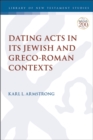 Image for Dating Acts in Its Jewish and Greco-Roman Contexts
