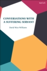 Image for Conversations with a suffering servant
