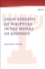 Image for Legal exegesis of scripture in the works of Josephus