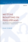 Image for Mutual boasting in Philippians  : the ethical function of shared honor in its biblical and Greco-Roman context