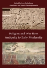 Image for Religion and War from Antiquity to Early Modernity