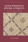 Image for Lived wisdom in Jewish antiquity  : studies in exercise and exemplarity