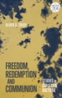 Image for Freedom, Redemption and Communion: Studies in Christian Doctrine