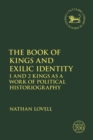 Image for The Book of Kings and exilic identity  : 1 and 2 Kings as a work of political historiography