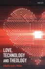 Image for Love, technology and theology