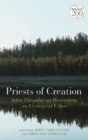 Image for Priests of creation: John Zizioulas on discerning an ecological ethos