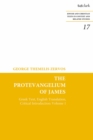 Image for The protevangelium of JamesVolume 1,: Greek text, English translation, critical introduction