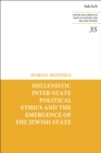 Image for Hellenistic Inter-state Political Ethics and the Emergence of the Jewish State