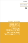 Image for Hellenistic inter-state political ethics and the emergence of the Jewish state