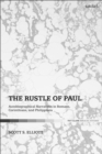 Image for The rustle of Paul  : autobiographical narratives in Romans, Corinthians, and Philippians