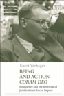 Image for Being and action Coram Deo  : Bonhoeffer and the retrieval of justification&#39;s social import