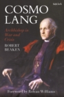 Image for Cosmo Lang  : archbishop in war and crisis