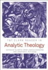 Image for T&amp;T Clark Reader in Analytic Theology