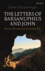 Image for The letters of Barsanuphius and John  : desert wisdom for everyday life
