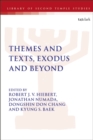 Image for Themes and texts, Exodus and beyond  : essays in honour of Larry J. Perkins