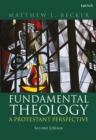 Image for Fundamental Theology: A Protestant Perspective