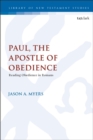 Image for Paul, the apostle of obedience  : reading obedience in Romans