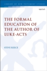 Image for The Formal Education of the Author of Luke-Acts