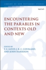 Image for Encountering the parables in contexts old and new