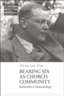 Image for Bearing sin as church community  : Bonhoeffer&#39;s hamartiology