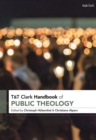 Image for T&amp;T Clark Handbook of Public Theology
