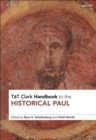 Image for T&amp;T Clark Handbook to the Historical Paul