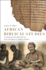 Image for African Biblical Studies: Unmasking Embedded Racism and Colonialism in Biblical Studies