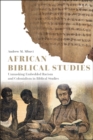 Image for African biblical studies  : unmasking embedded racism and colonialism in biblical studies